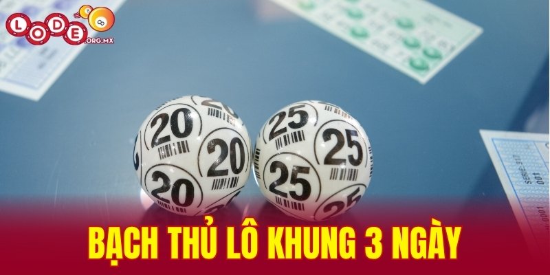 bạch thủ lô khung 3 ngày