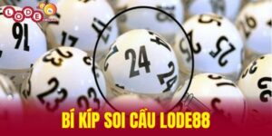 bí kíp soi cầu LODE88