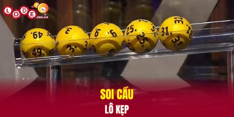Cách soi cầu lô kẹp
