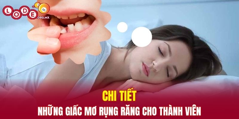 Chi tiết những giấc mơ rụng răng cho thành viên