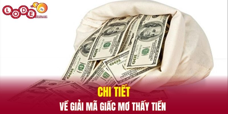 Chi tiết về giải mã giấc mơ thấy tiền 