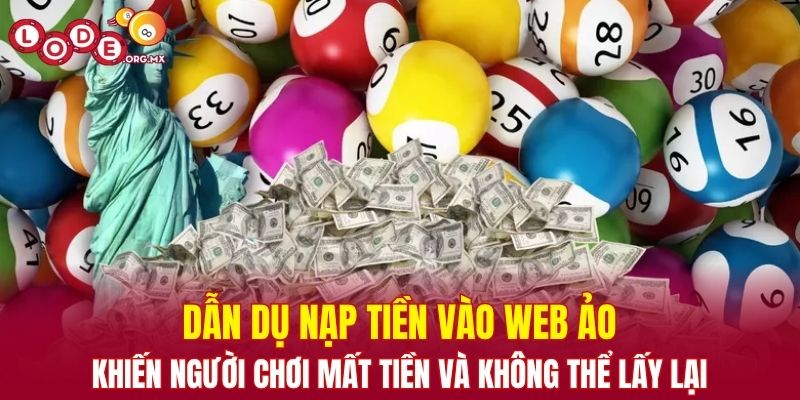 Dẫn dụ nạp tiền vào web ảo khiến người chơi mất tiền và không thể lấy lại
