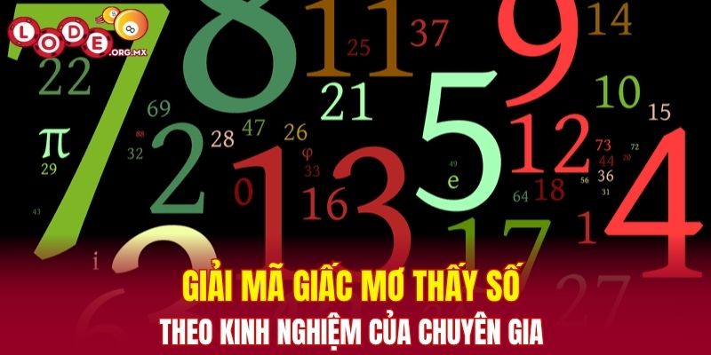Giải mã giấc mơ thấy số theo kinh nghiệm của chuyên gia 