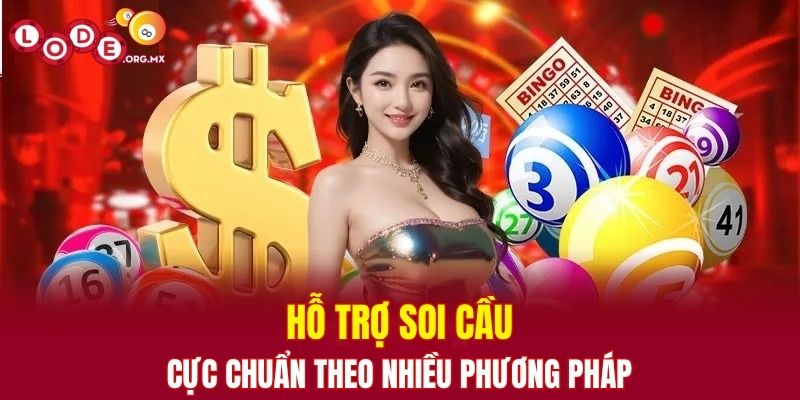 Hỗ trợ soi cầu cực chuẩn theo nhiều phương pháp