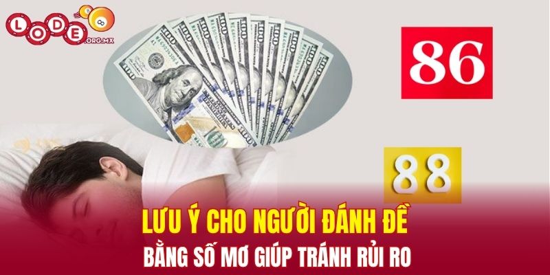 Lưu ý cho người đánh đề bằng số mơ giúp tránh rủi ro