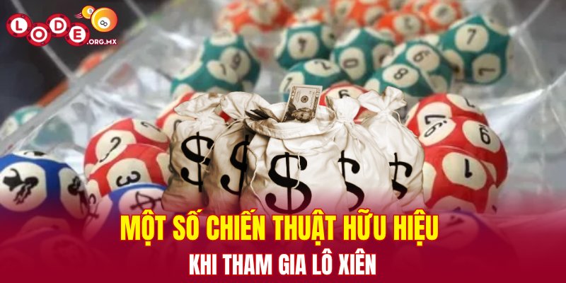 Một số chiến thuật hữu hiệu khi tham gia lô xiên