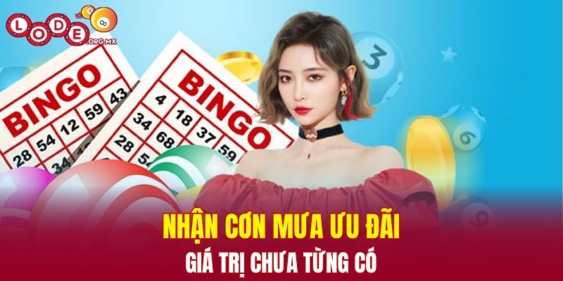 Nhận cơn mưa ưu đãi giá trị chưa từng có
