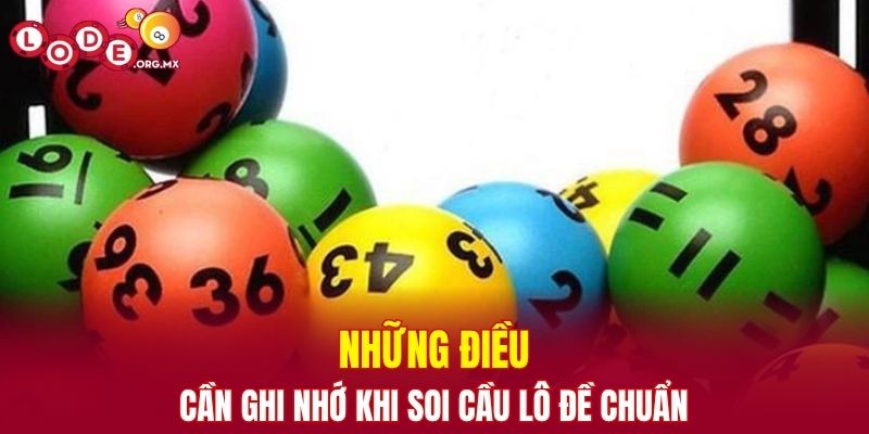 Những điều cần ghi nhớ khi soi cầu lô đề chuẩn