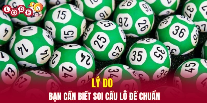 Những lý do bạn cần biết soi cầu lô đề chuẩn
