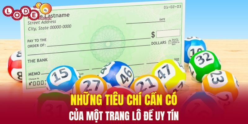 Những tiêu chí cần có của một trang lô đề uy tín