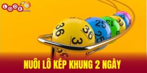 nuôi lô kép khung 2 ngày