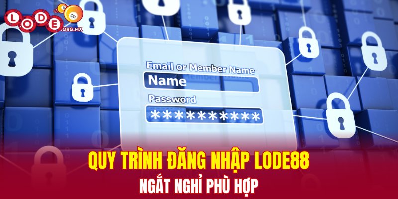 Quy trình đăng nhập LODE88